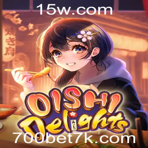 Descubra o Mundo de OishiDelights e a Excitante Oportunidade de 700bet